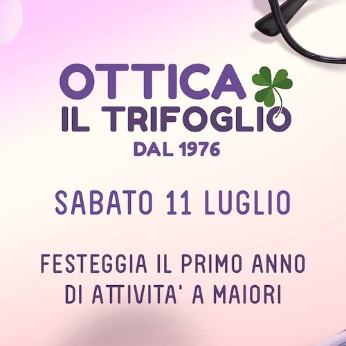 Ottica Il Trifoglio a Maiori festeggia il suo primo anno di attività