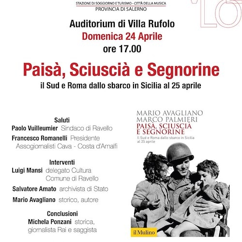Ravello crocevia della storia d’Italia: 24 aprile si presenta il libro “Paisà, sciuscià e segnorine” 