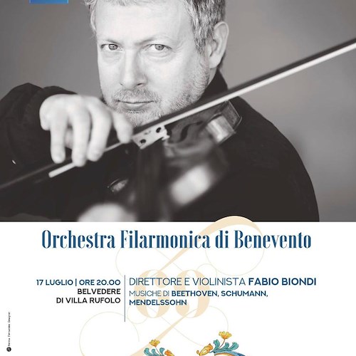 Ravello Festival, sabato 17 luglio Fabio Biondi alla guida della Filarmonica di Benevento
